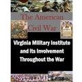 Virginia Military Institute and its Involvement Throughout the War
