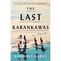The Last Karankawas - Paperback