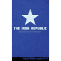 The Iron Republic (Heathen Edition) - Hardcover