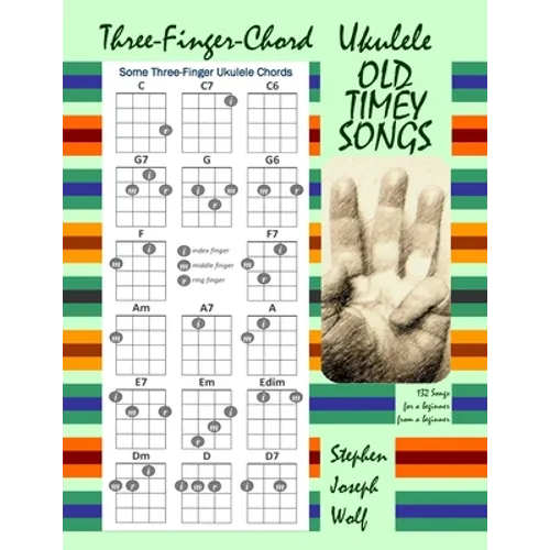 Three-Finger-Chord Ukulele Old Timey Songs - Paperback