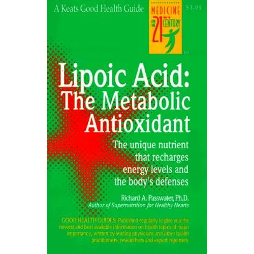 Lipoic Acid: The Metabolic Antioxidant - Spiral