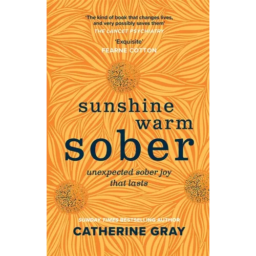 Sunshine Warm Sober: Unexpected Sober Joy That Lasts - Hardcover