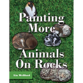 Painting More Animals on Rocks (Latest Edition) - Paperback