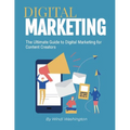 The Ultimate Guide to Digital Marketing for Content Creators - Paperback