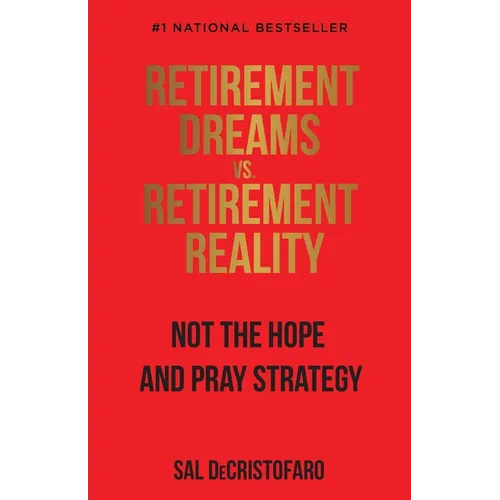 Retirement Dreams vs. Retirement Reality - Paperback