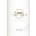 Core Confidence: Own Your Talent - Face Your Fear - Create Your Future - Paperback