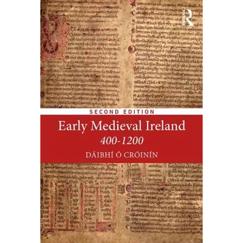 Early Medieval Ireland 400-1200 - Paperback
