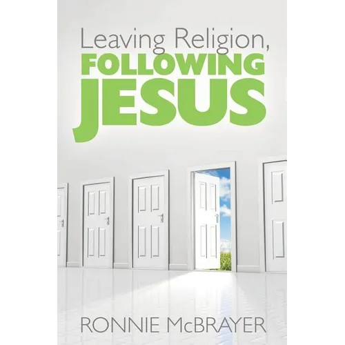 Leaving Religion, Following Jesus - Paperback