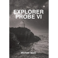 Explorer Probe VI - Hardcover