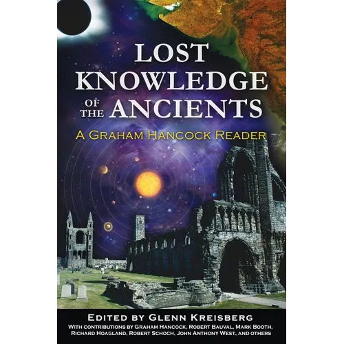 Lost Knowledge of the Ancients: A Graham Hancock Reader - Paperback
