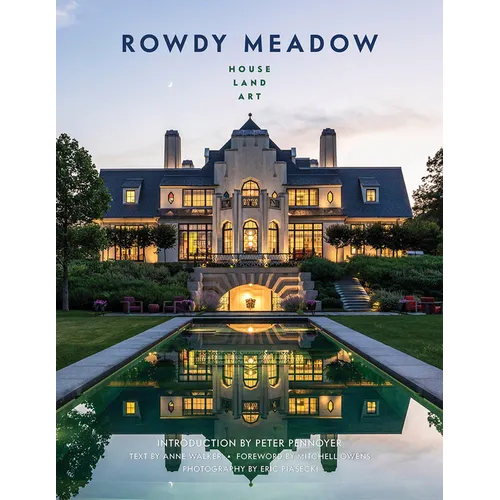 Rowdy Meadow: House - Land - Art - Hardcover