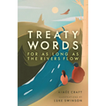 Treaty Words: For as Long as the Rivers Flow - Hardcover
