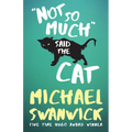 Not So Much, Said the Cat - Paperback