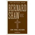 Bernard Shaw on Religion - Paperback