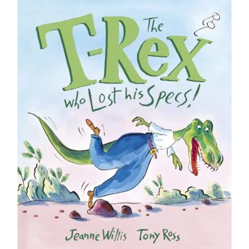The T-Rex Who Lost His Specs! - Hardcover