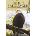 Bald Eagle: Haunts and Habits of a Wilderness Monarch - Paperback