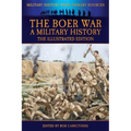 The Boer War - A Military History - The Illustrated Edition