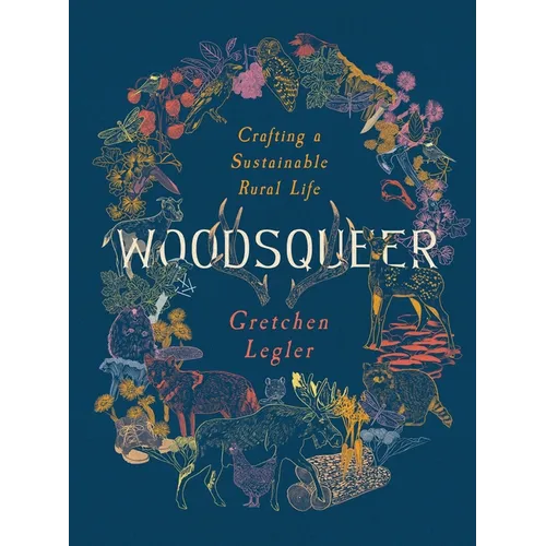 Woodsqueer: Crafting a Sustainable Rural Life - Paperback