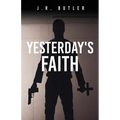 Yesterday's Faith - Paperback