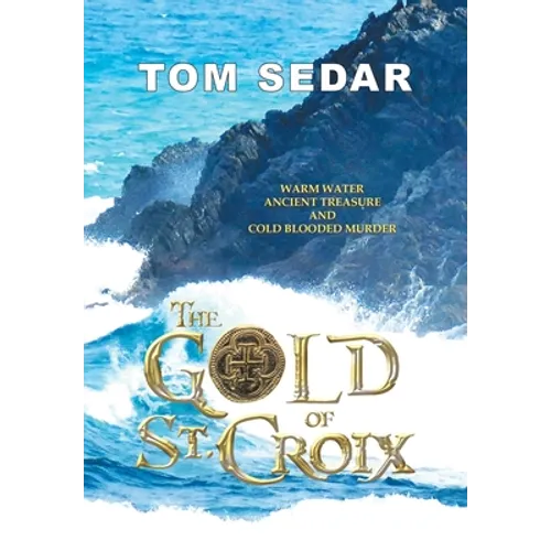 The Gold of St. Croix - Hardcover