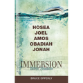 Immersion Bible Studies: Hosea, Joel, Amos, Obadiah, Jonah - Paperback