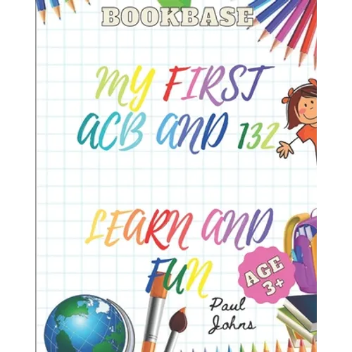 My First ACB and 132 Learn and Fun Age 3+ - Paperback
