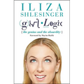 Girl Logic: The Genius and the Absurdity - Paperback
