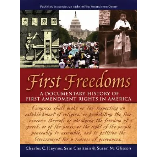 First Freedoms: A Documentary History of First Amendment Rights in America