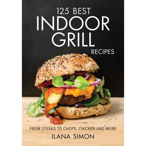125 Best Indoor Grill Recipes - Paperback
