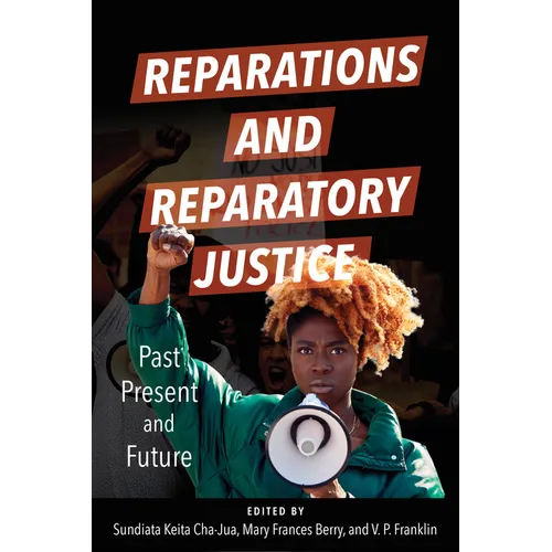 Reparations and Reparatory Justice: Past, Present, and Future - Paperback