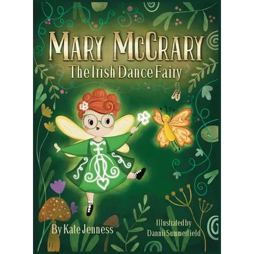 Mary McCrary the Irish Dance Fairy - Hardcover