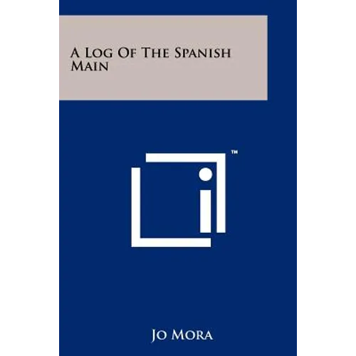 A Log Of The Spanish Main - Paperback