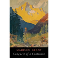Conquest of a Continent: Illustrated Edition