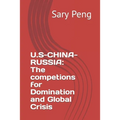U.S-China-Russia: The competions for Domination and Global Crisis - Paperback
