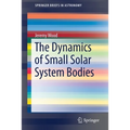 The Dynamics of Small Solar System Bodies - Paperback