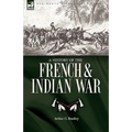 A History of the French & Indian War
