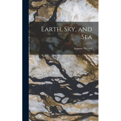 Earth, sky, and Sea - Hardcover