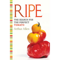 Ripe: The Search for the Perfect Tomato - Paperback