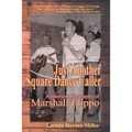 Just Another Square Dance Caller: Authorized Biography of Marshall Flippo - Paperback