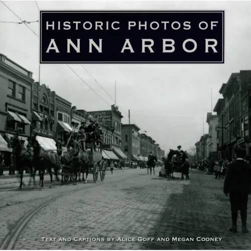 Historic Photos of Ann Arbor - Hardcover