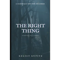The Right Thing: a novella - Paperback