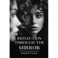 Reflection Through The Mirror - Paperback