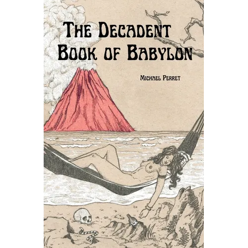 The Decadent Book of Babylon - Paperback