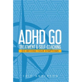 ADHD Go: Treatment & Self-Coaching - Hardcover