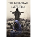 The Kedeshah and the Carpenter - Paperback