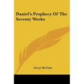 Daniel's Prophecy Of The Seventy Weeks - Paperback