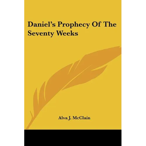 Daniel's Prophecy Of The Seventy Weeks - Paperback
