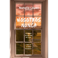 Nosotros Nunca / Us, Never - Paperback