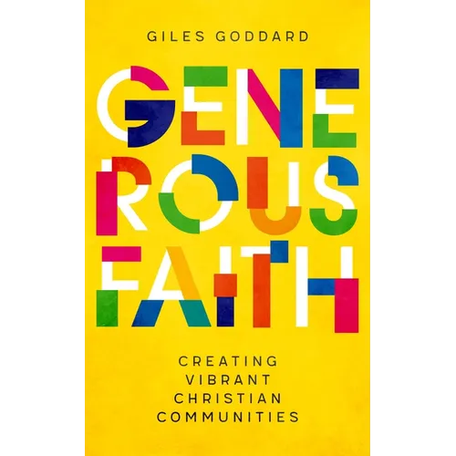 Generous Faith: Creating Vibrant Christian Communities - Paperback