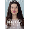 Rediscover Yourself, Redefine Your Life: A Guide to Creating Confidence & Finding Fulfillment - Paperback